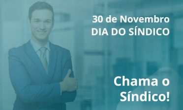 Dia do Síndico (30/11) | Ser síndico é...